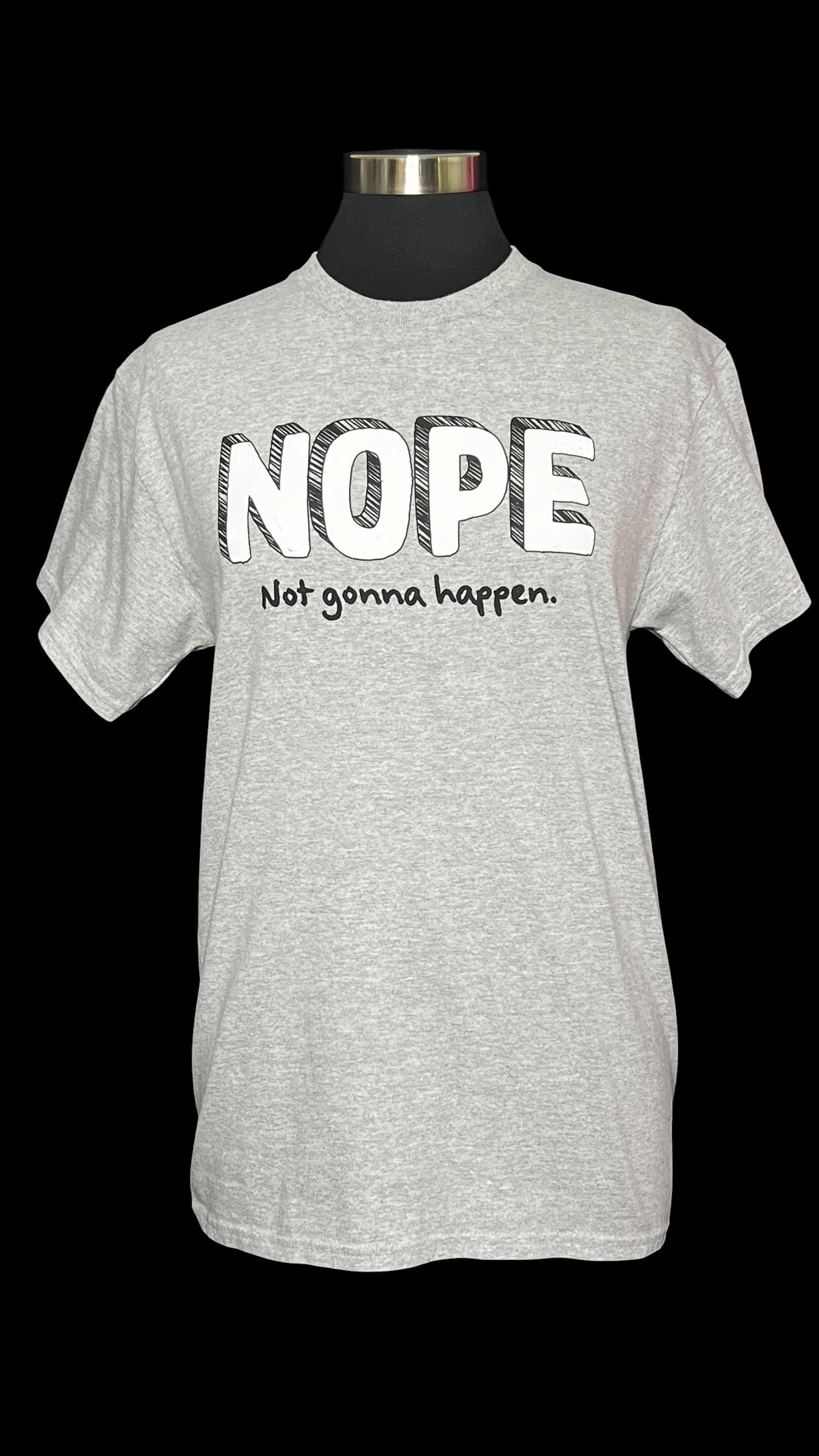 08.27 Tops NWOT NOPE Not Gone Happen Gray Tee (M)